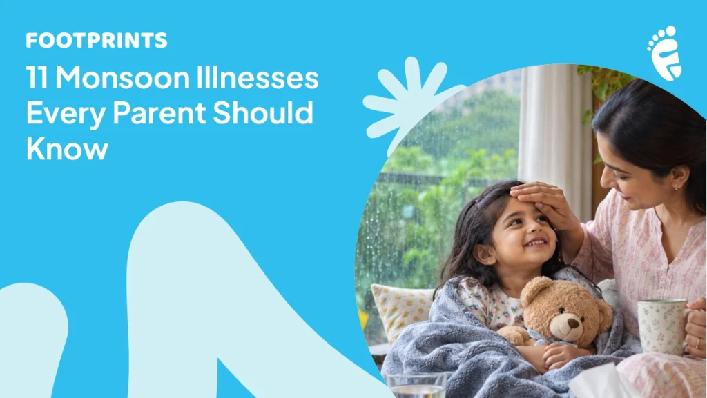 11 Monsoon Illness Every Parent should know
