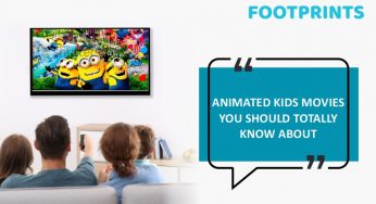 Best 5 Kids Animated Movies You Should Totally Know About