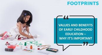Values And Benefits of Early Childhood Education – Why It’s Important
