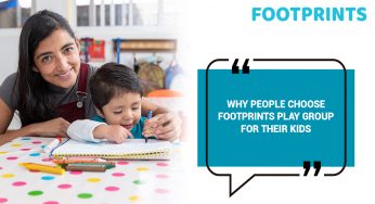 Why People Choose Footprints Play Group & Pre-Nursery For Their Children