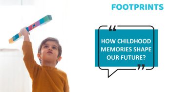 How Childhood Memories Shape Our Future?