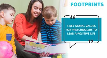 5 Key Moral Values for Preschoolers to Lead a Positive Life