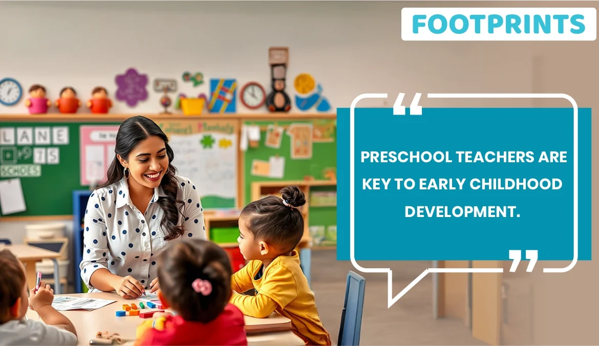 10 Reasons Preschool Teachers Are Key to Early Childhood Development