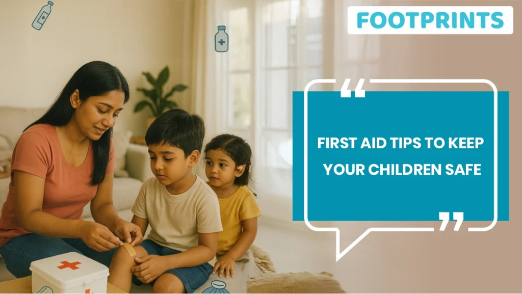 First Aid Tips to Keep Your Children Safe