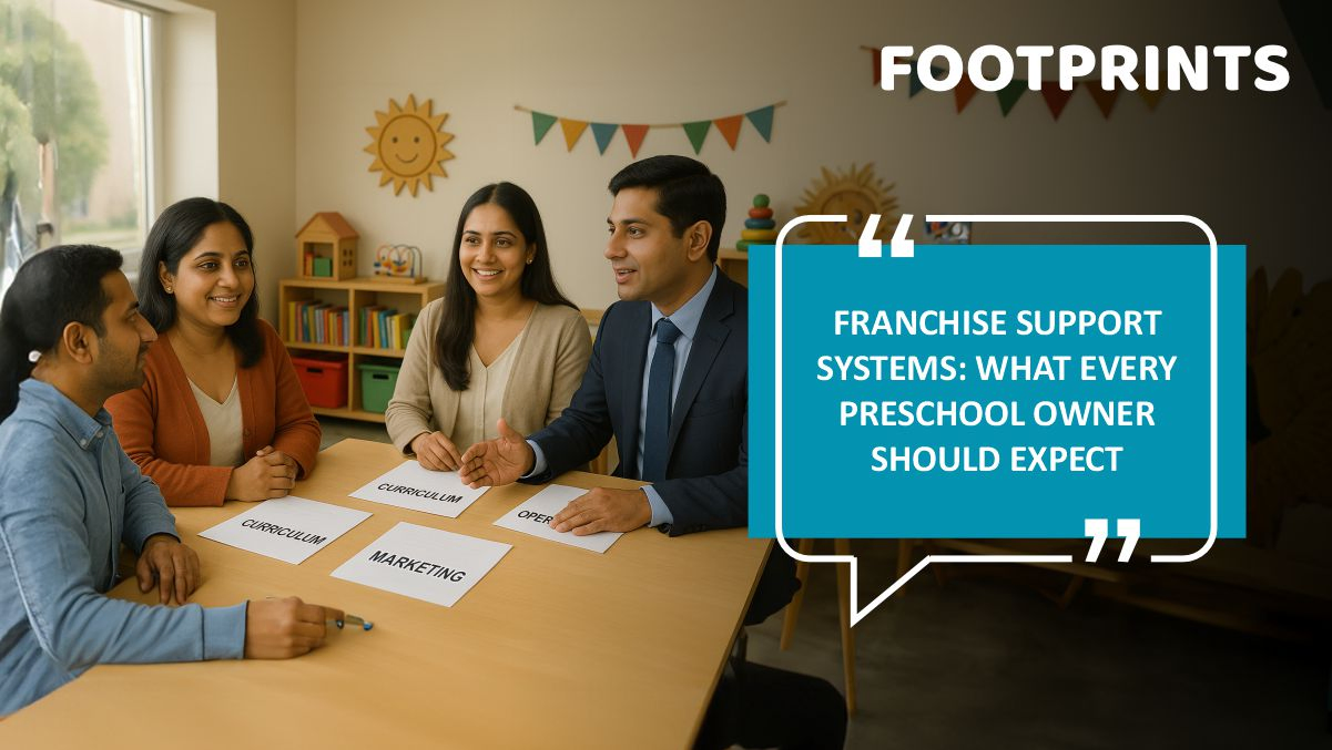 Franchise Support Systems What to Expect as a Preschool Owner