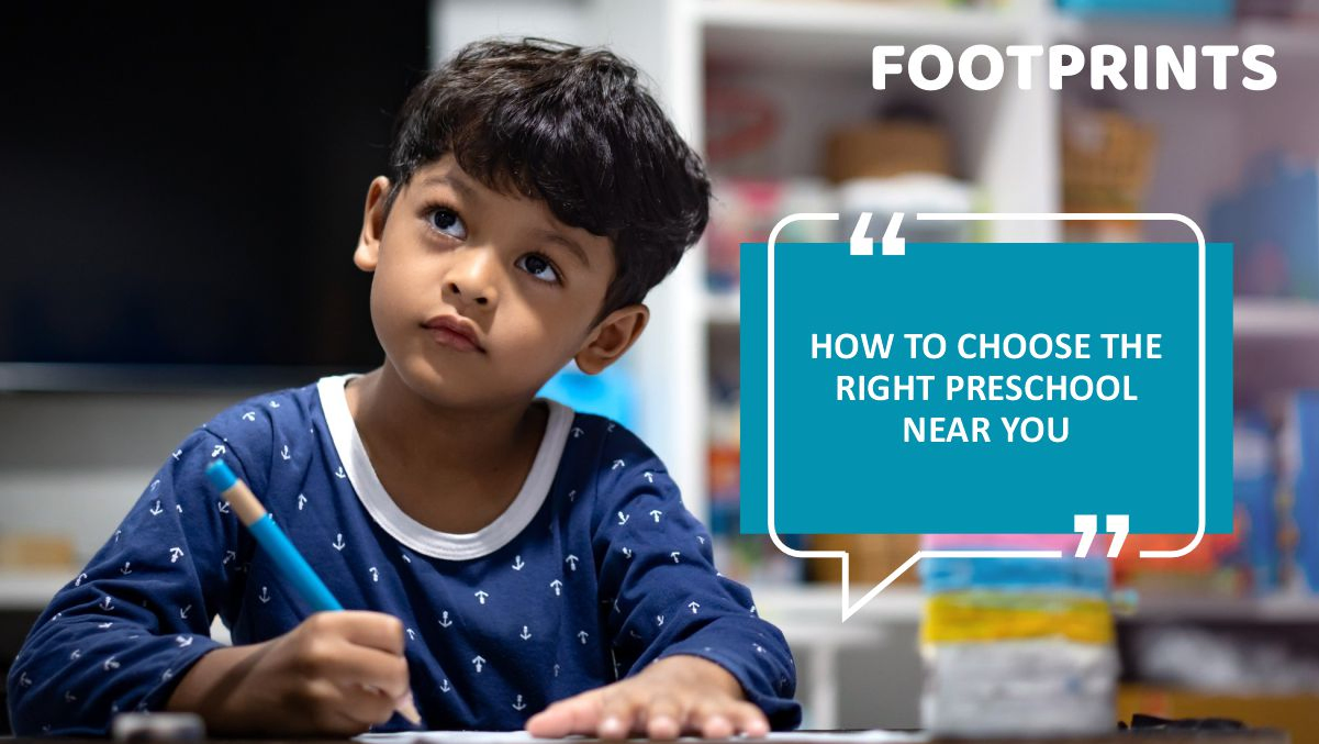 How to Choose the Right Preschool Near You