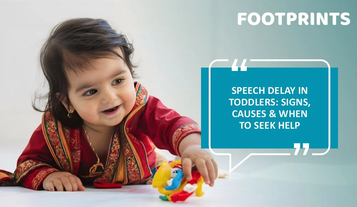 Speech Delay in Toddlers Signs, Causes, and When to Seek Help