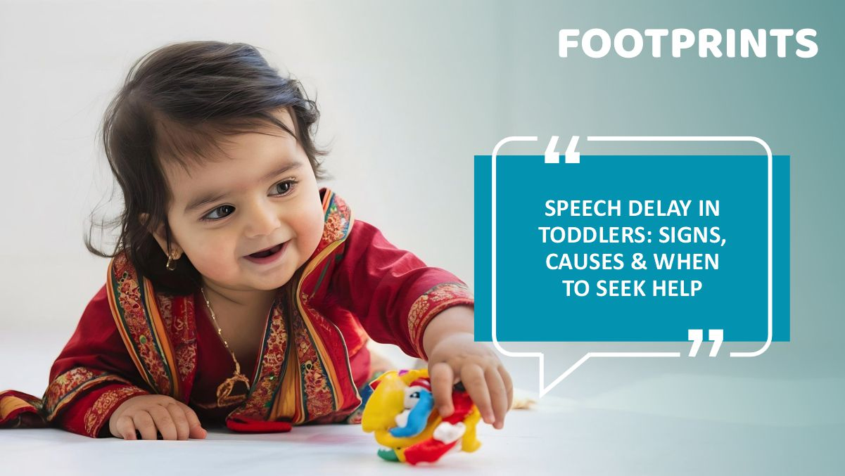 Speech Delay in Toddlers Signs, Causes, and When to Seek Help