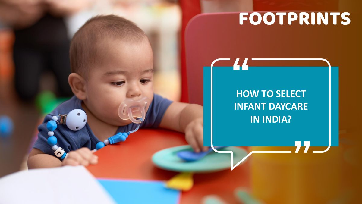 How To Select Infant Daycare In India