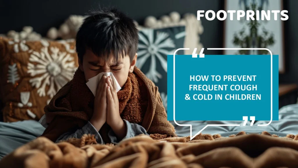 How to Prevent Frequent Cough and Cold in Children