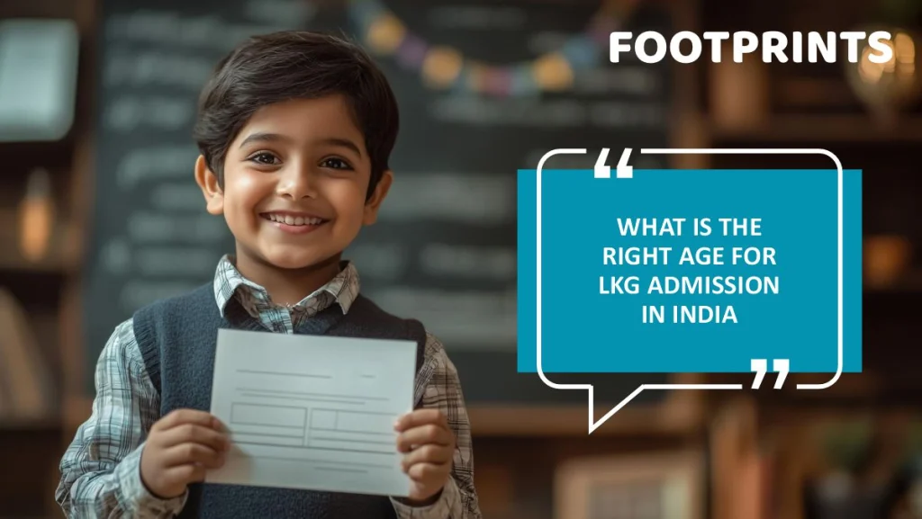 What is the right age for LKG Admission In India