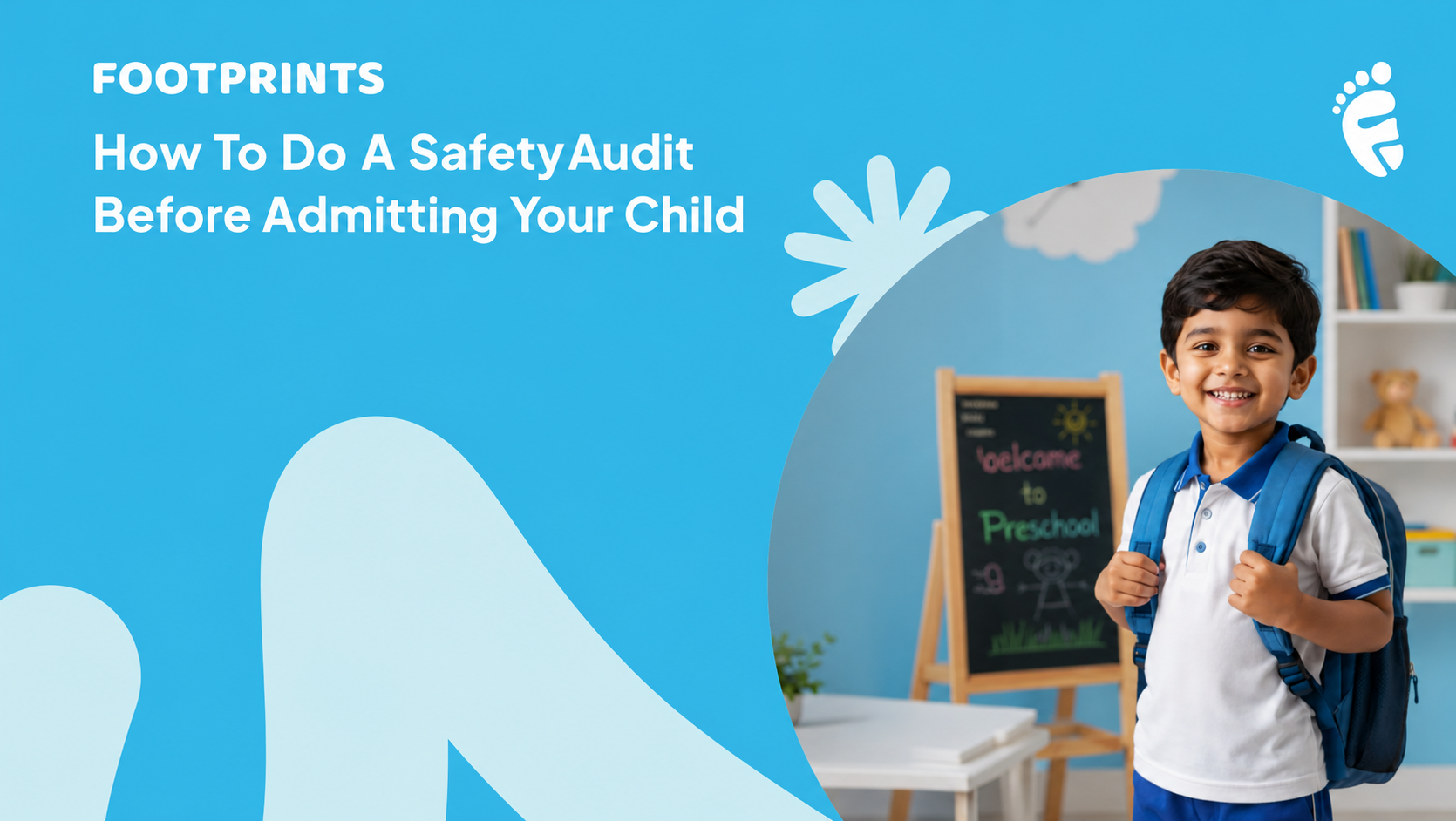 How To Do A Safety Audit Before Admitting Your Child