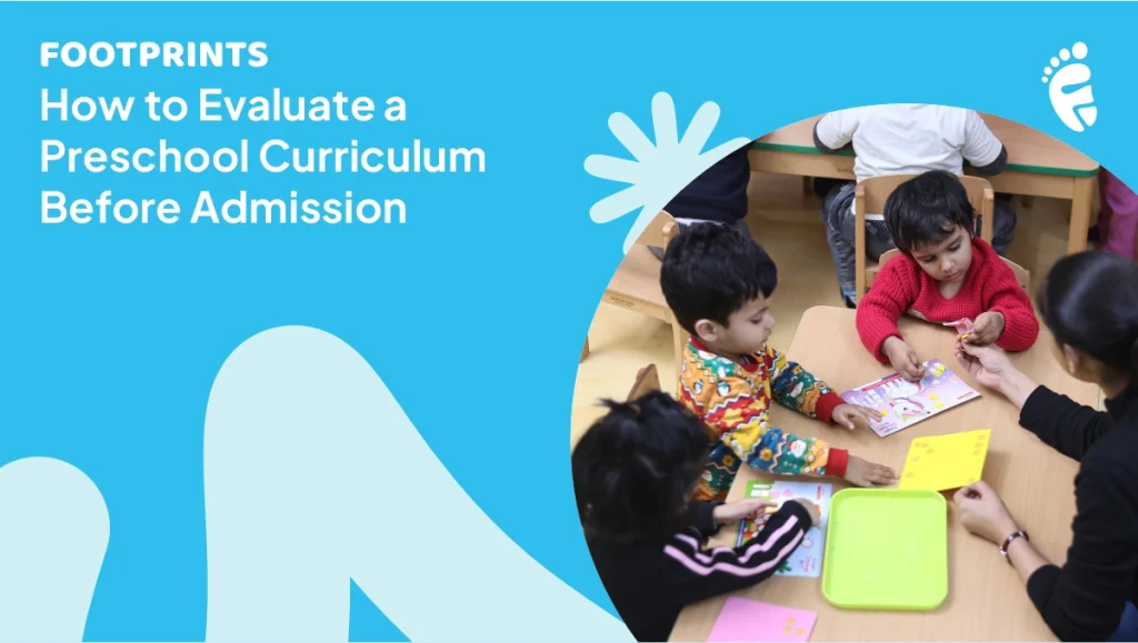 How to Evaluate a Preschool Curriculum Before Admission