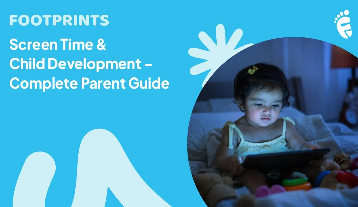 Screen time & child development - complete parent guide