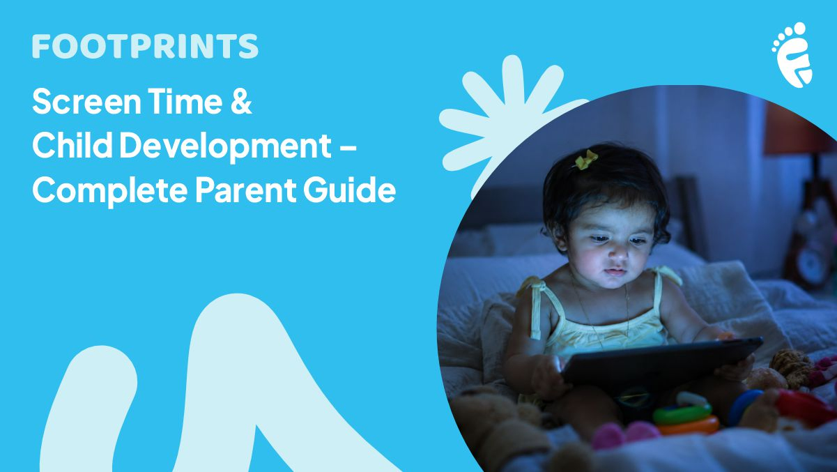 Screen time & child development – complete parent guide