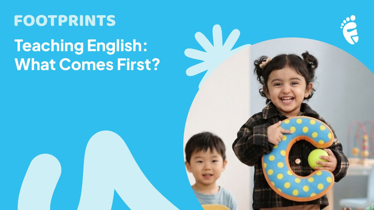 Teaching English What Come First