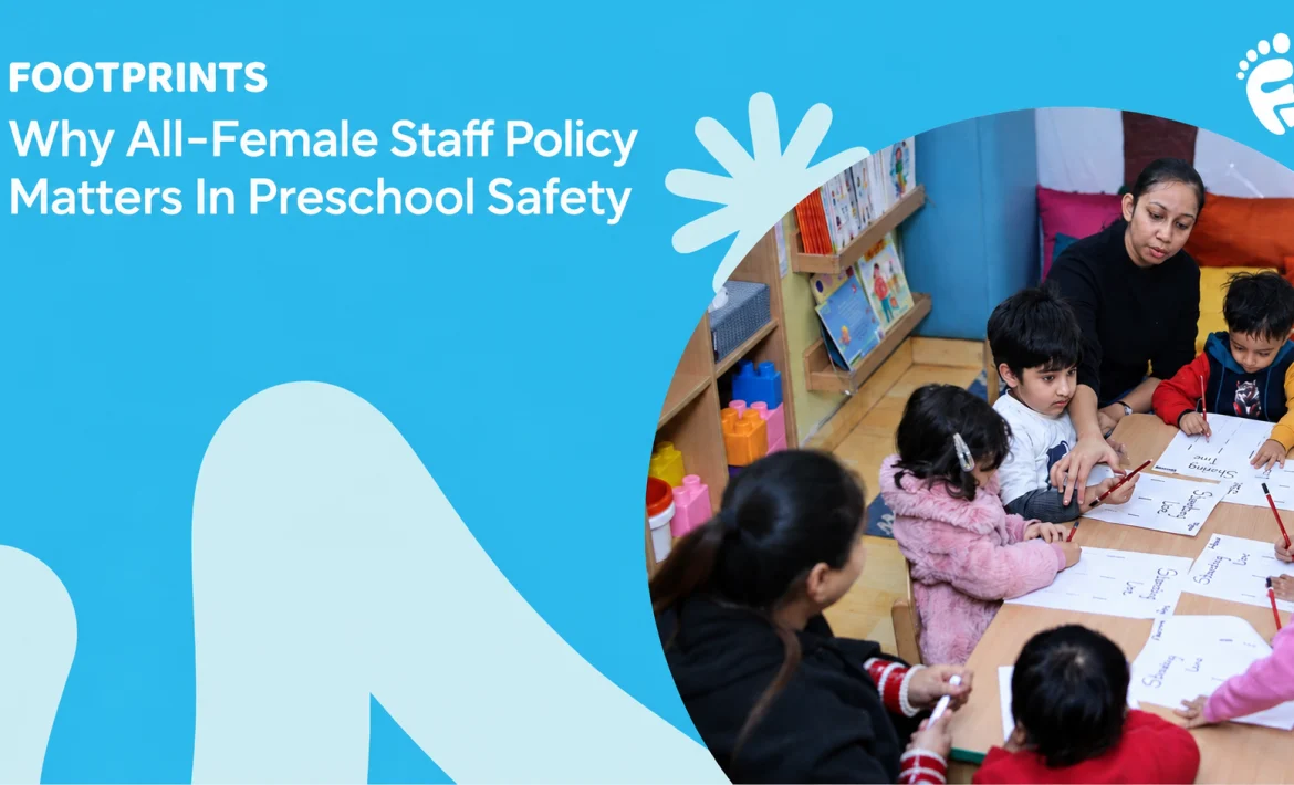 Why All-Female Staff Policy Matters in Preschool Safety